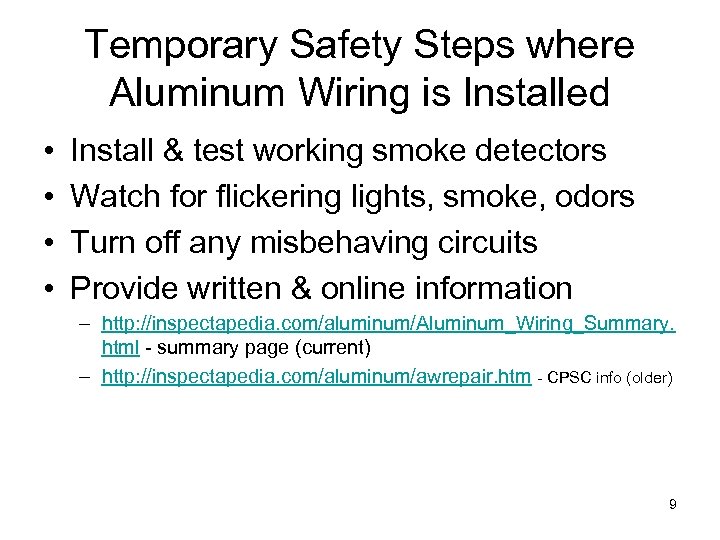 Temporary Safety Steps where Aluminum Wiring is Installed • • Install & test working