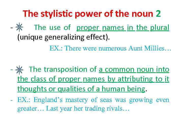 The stylistic power of the noun 2 - The use of proper names in