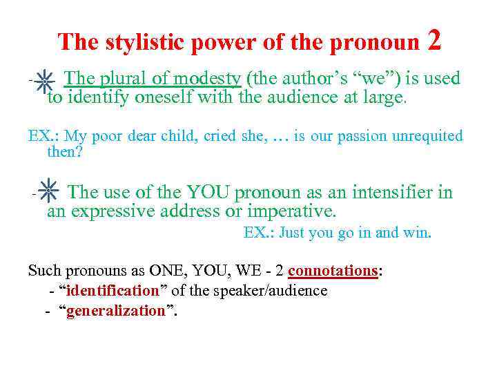 The stylistic power of the pronoun 2 - The plural of modesty (the author’s