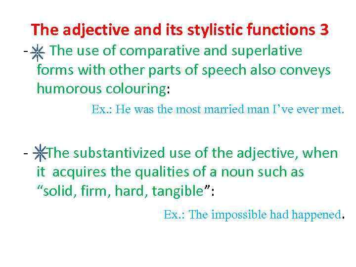 The adjective and its stylistic functions 3 - The use of comparative and superlative