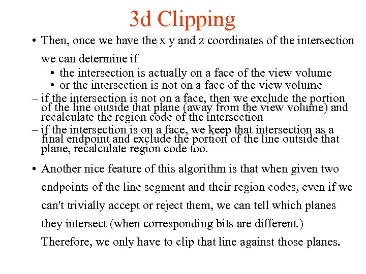 3 d Clipping • Then, once we have the x y and z coordinates