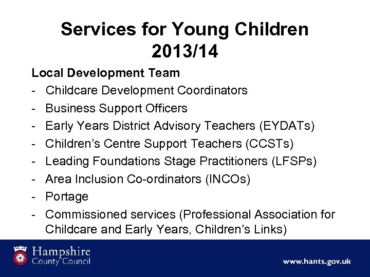 Services for Young Children 2013/14 Local Development Team - Childcare Development Coordinators - Business