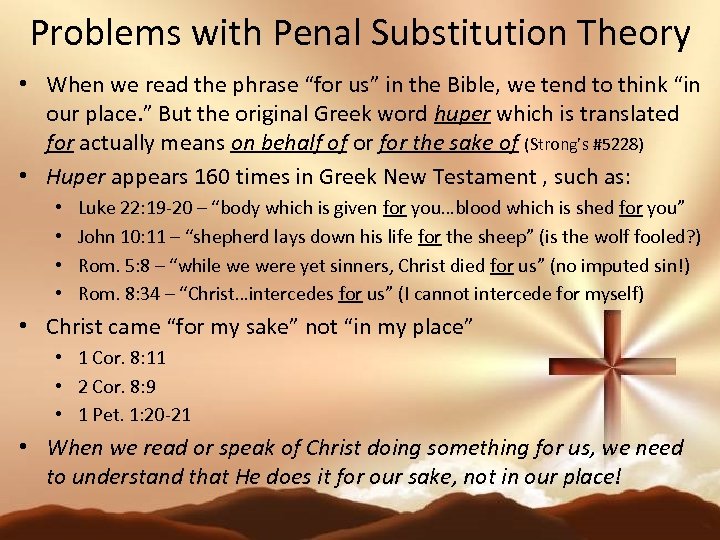 Problems with Penal Substitution Theory • When we read the phrase “for us” in