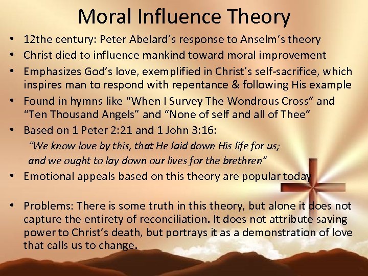 Moral Influence Theory • 12 the century: Peter Abelard’s response to Anselm’s theory •