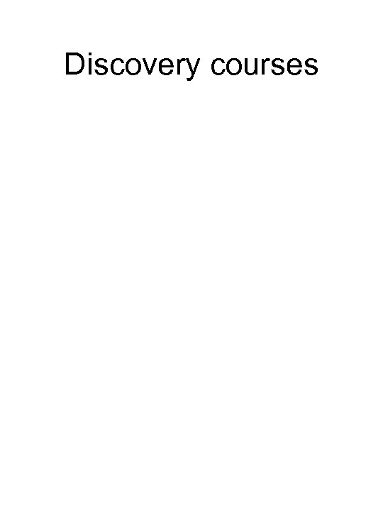 Discovery courses 