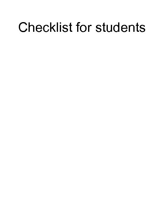 Checklist for students 