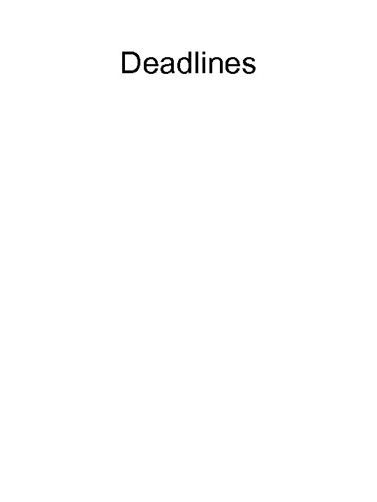 Deadlines 