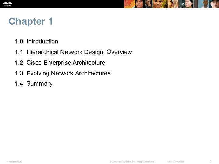 Chapter 1 1. 0 Introduction 1. 1 Hierarchical Network Design Overview 1. 2 Cisco