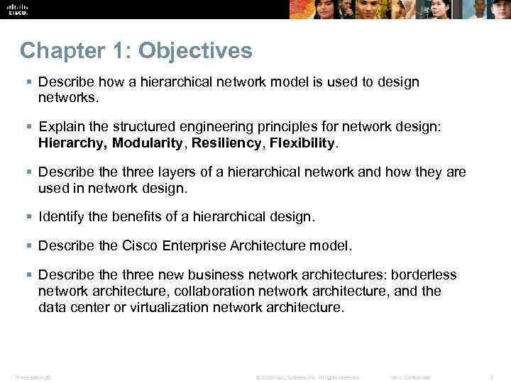 Chapter 1: Objectives § Describe how a hierarchical network model is used to design