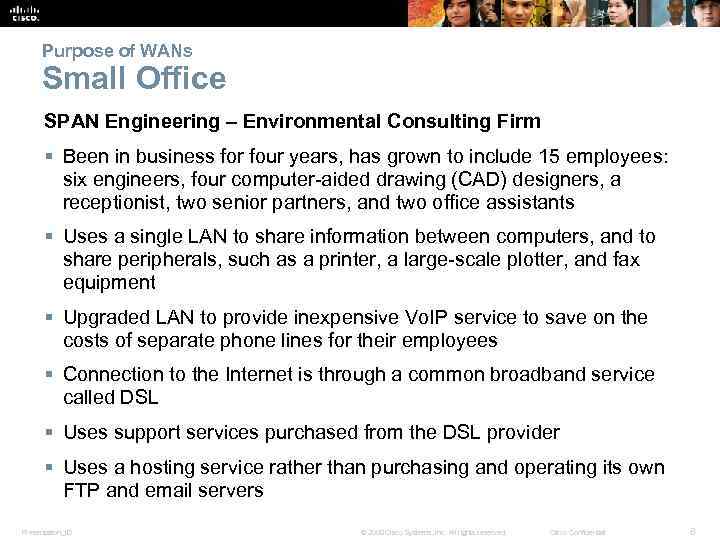 Purpose of WANs Small Office SPAN Engineering – Environmental Consulting Firm § Been in