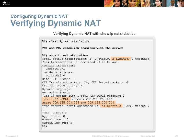 Configuring Dynamic NAT Verifying Dynamic NAT Presentation_ID © 2008 Cisco Systems, Inc. All rights