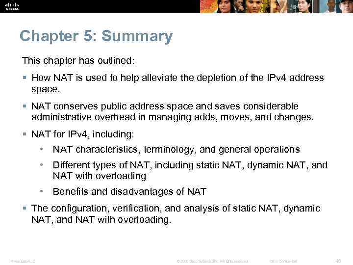 Chapter 5: Summary This chapter has outlined: § How NAT is used to help