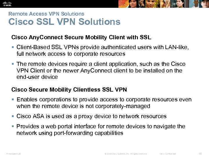 Remote Access VPN Solutions Cisco SSL VPN Solutions Cisco Any. Connect Secure Mobility Client