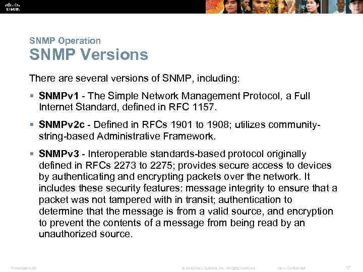 SNMP Operation SNMP Versions There are several versions of SNMP, including: § SNMPv 1