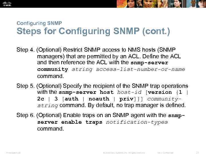 Configuring SNMP Steps for Configuring SNMP (cont. ) Step 4. (Optional) Restrict SNMP access