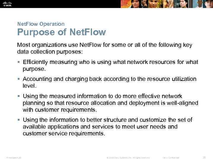 Net. Flow Operation Purpose of Net. Flow Most organizations use Net. Flow for some