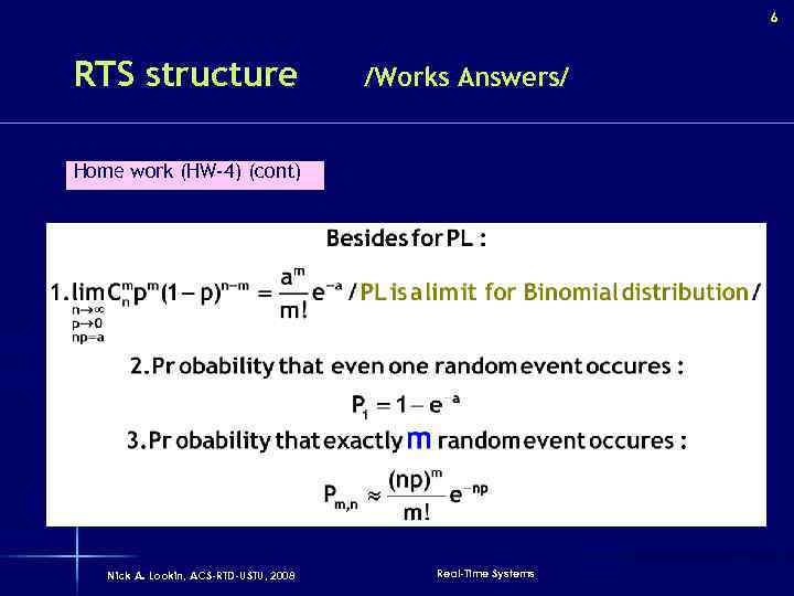 6 RTS structure /Works Answers/ Home work (HW-4) (cont) Nick A. Lookin, ACS-RTD-USTU, 2008
