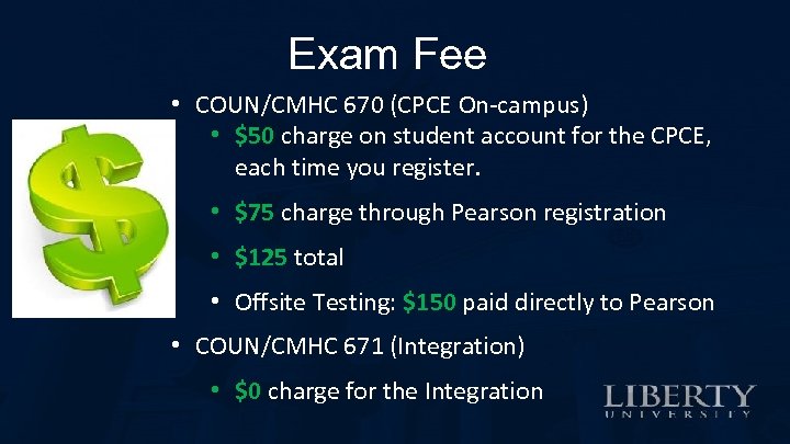 Exam Fee • COUN/CMHC 670 (CPCE On-campus) • $50 charge on student account for
