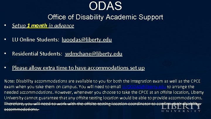 ODAS Office of Disability Academic Support • Setup 1 month in advance • LU