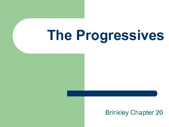 The Progressives Brinkley Chapter 20 