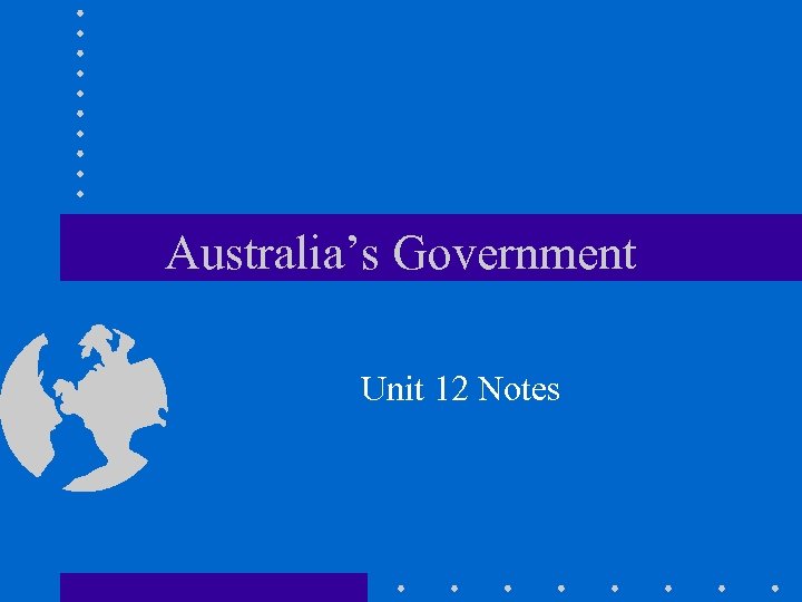 Australia’s Government Unit 12 Notes 
