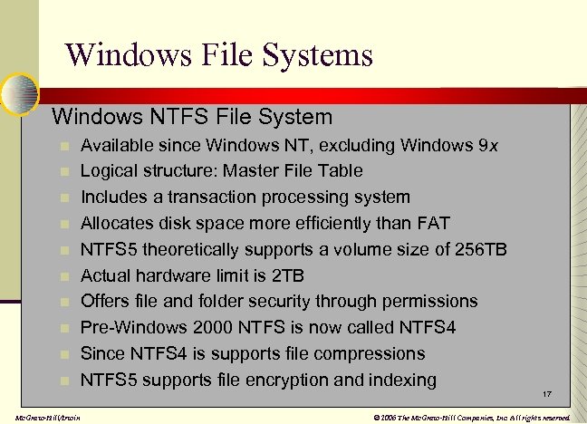 Windows File Systems n Windows NTFS File System n n n n n Available