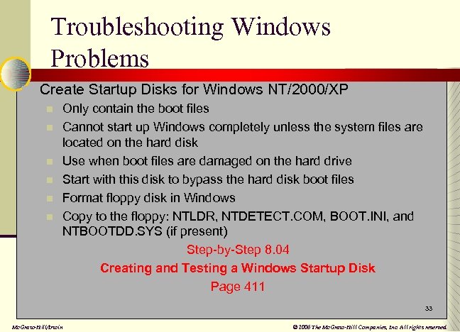 Troubleshooting Windows Problems n Create Startup Disks for Windows NT/2000/XP n n n Only