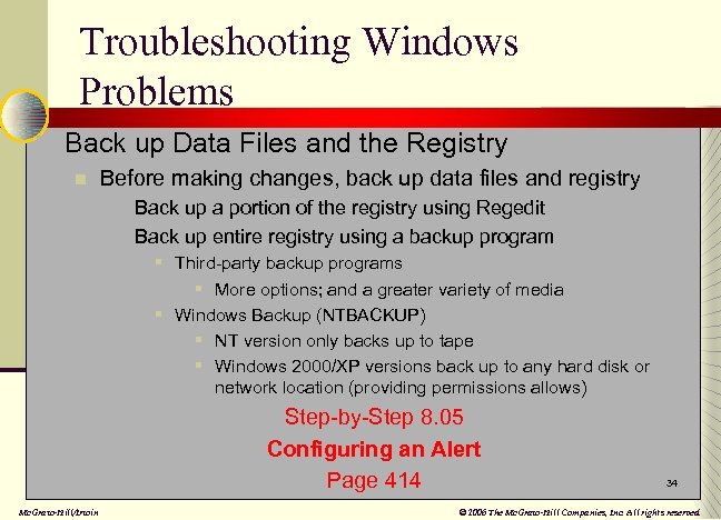 Troubleshooting Windows Problems n Back up Data Files and the Registry n Before making