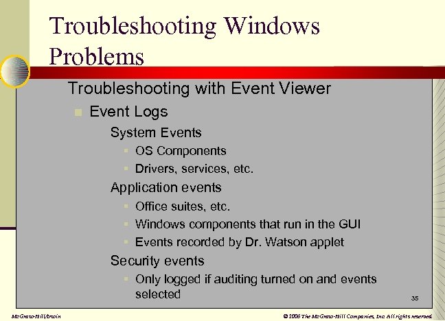 Troubleshooting Windows Problems n Troubleshooting with Event Viewer n Event Logs n System Events