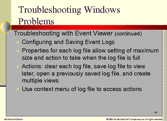 Troubleshooting Windows Problems n Troubleshooting with Event Viewer (continued) n Configuring and Saving Event