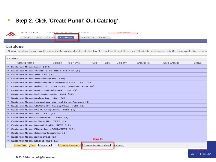  • Step 2: Click ‘Create Punch Out Catalog’. © 2011 Ariba, Inc. All