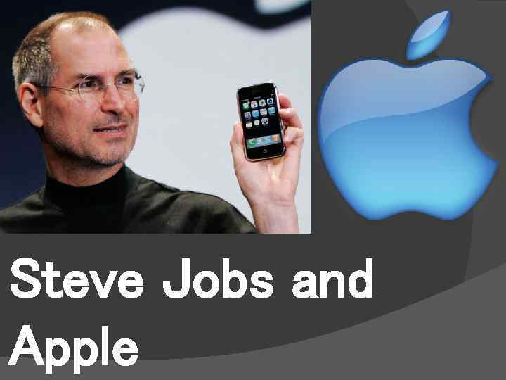 Steve Jobs and Apple 