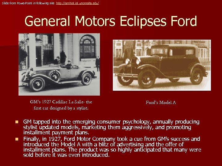 Slide from Power. Point in following site http: //amhist. unomaha. edu/ General Motors Eclipses