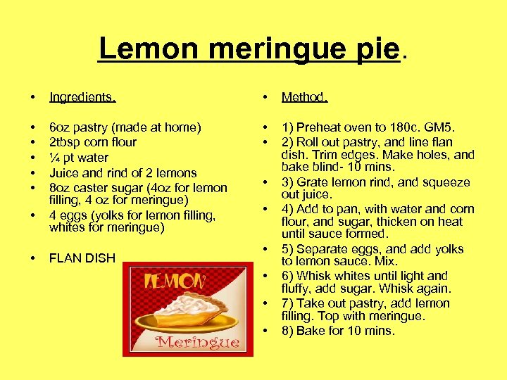 Lemon meringue pie. • Ingredients. • Method. • • • 6 oz pastry (made