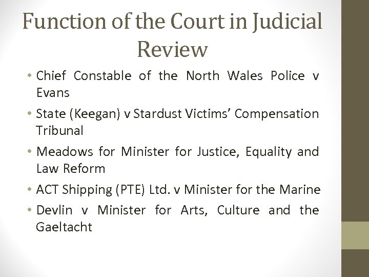 Function of the Court in Judicial Review • Chief Constable of the North Wales
