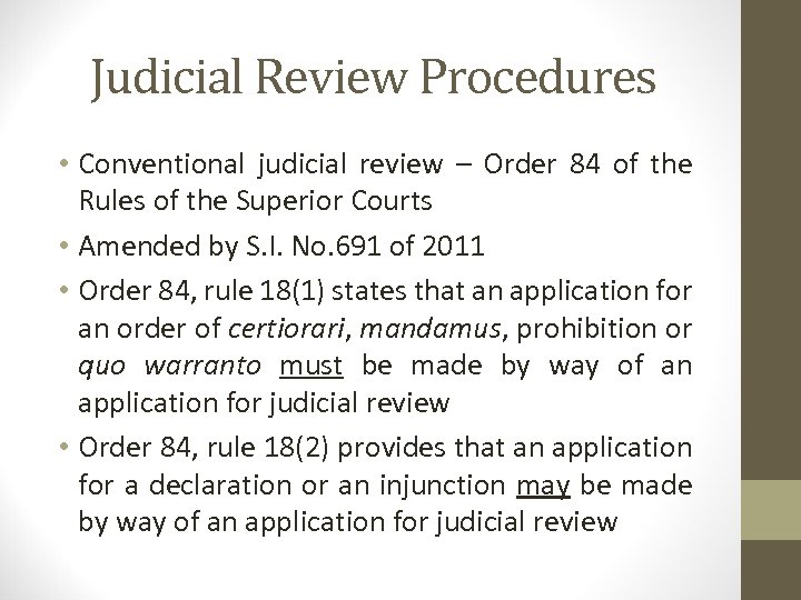 Judicial Review Procedures • Conventional judicial review – Order 84 of the Rules of