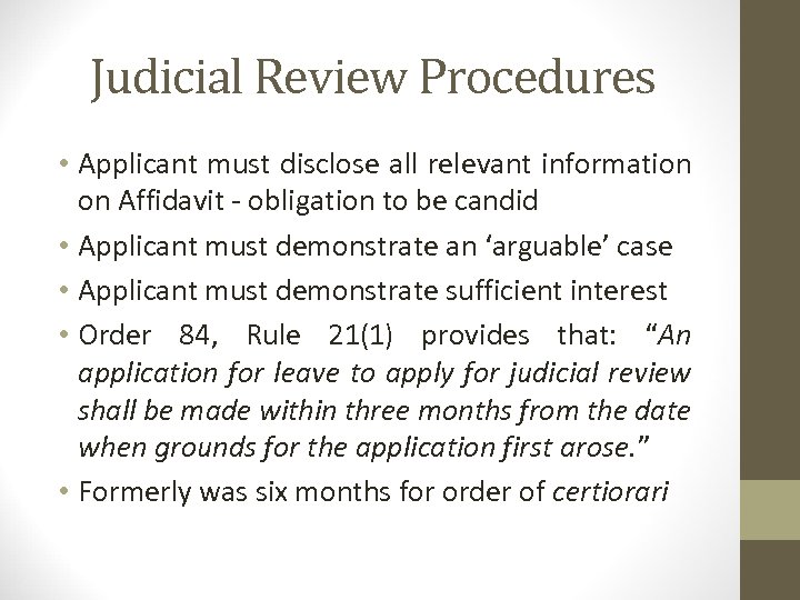 Judicial Review Procedures • Applicant must disclose all relevant information on Affidavit - obligation