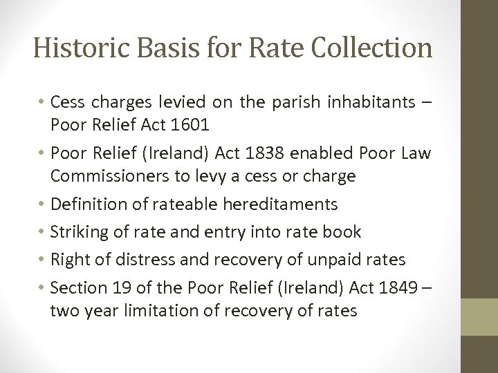 Historic Basis for Rate Collection • Cess charges levied on the parish inhabitants –