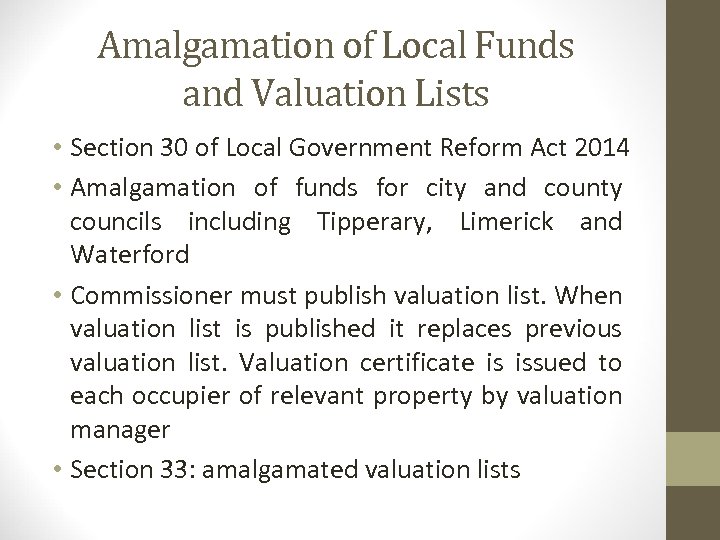 Amalgamation of Local Funds and Valuation Lists • Section 30 of Local Government Reform