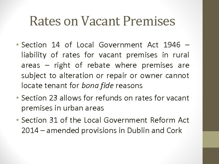 Rates on Vacant Premises • Section 14 of Local Government Act 1946 – liability