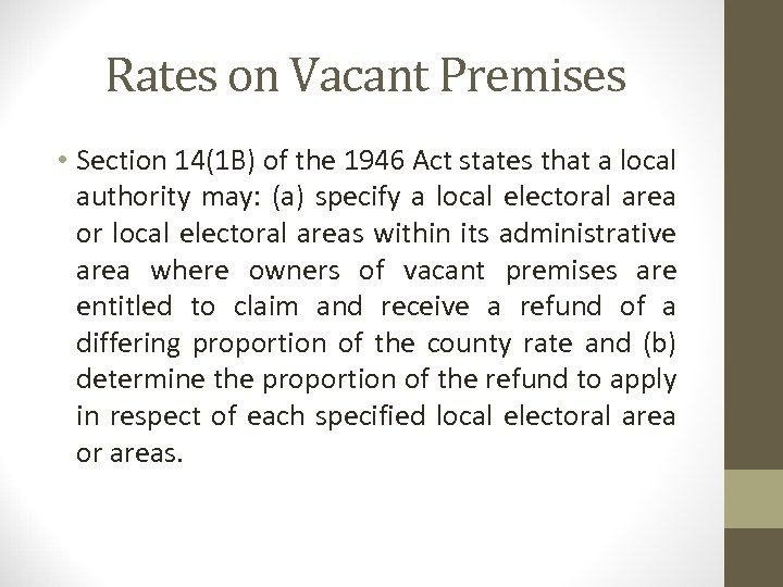 Rates on Vacant Premises • Section 14(1 B) of the 1946 Act states that