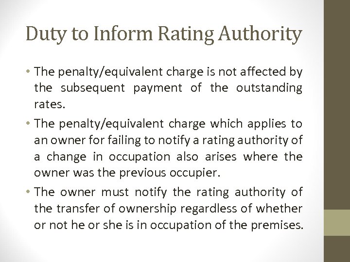 Duty to Inform Rating Authority • The penalty/equivalent charge is not affected by the