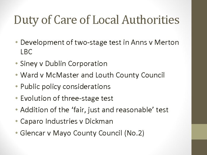 Duty of Care of Local Authorities • Development of two-stage test in Anns v