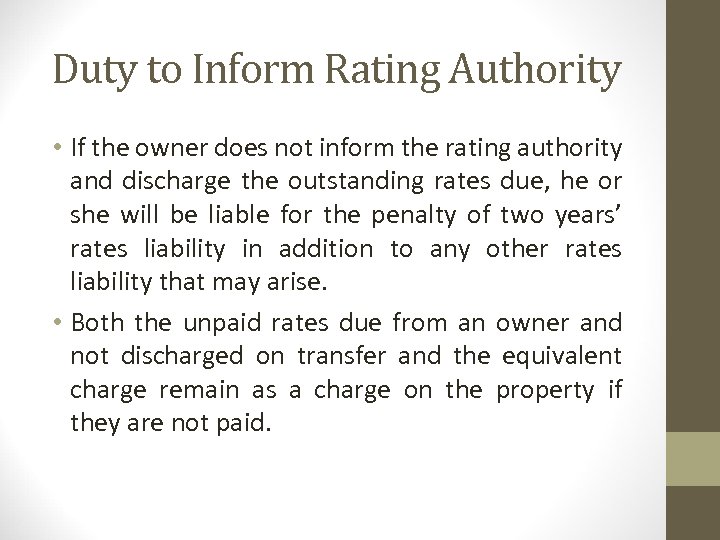 Duty to Inform Rating Authority • If the owner does not inform the rating
