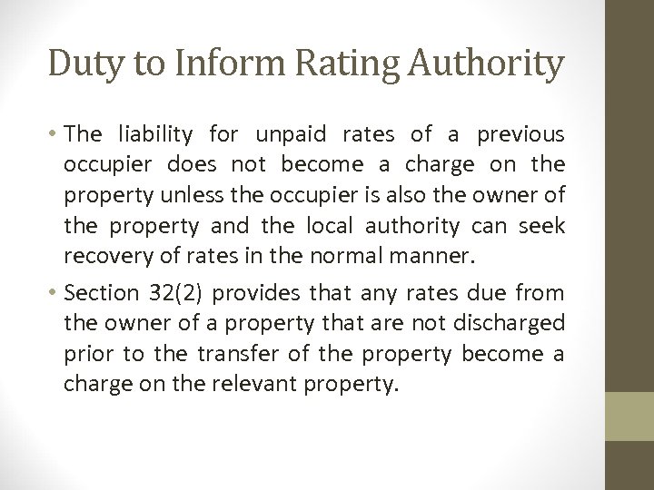 Duty to Inform Rating Authority • The liability for unpaid rates of a previous