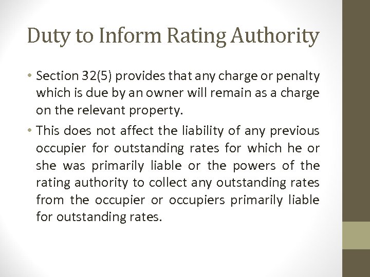 Duty to Inform Rating Authority • Section 32(5) provides that any charge or penalty