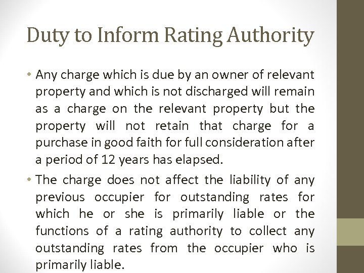 Duty to Inform Rating Authority • Any charge which is due by an owner