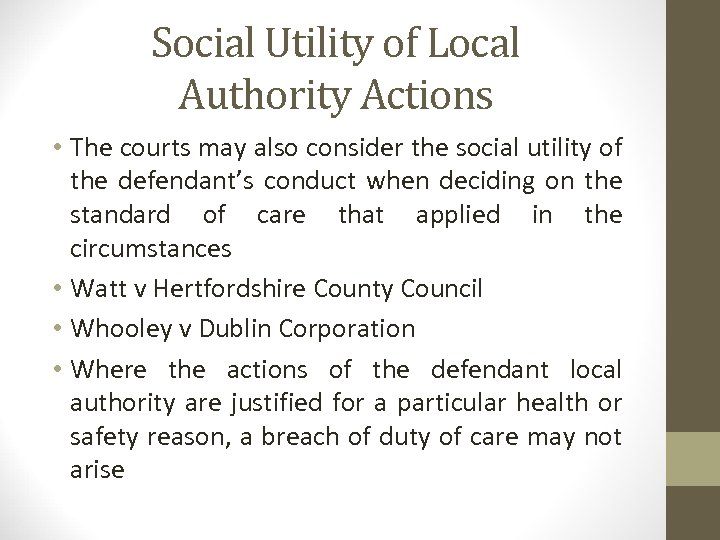 Social Utility of Local Authority Actions • The courts may also consider the social