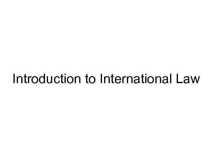 Introduction to International Law 