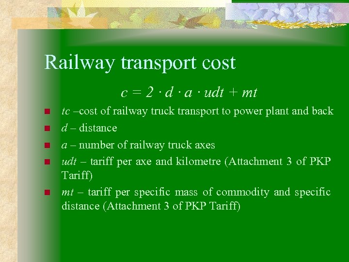 Railway transport cost c = 2 · d · a · udt + mt